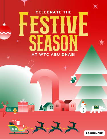 CELEBRATE THE FESTIVE SEASON AT WTC ABU DHABI